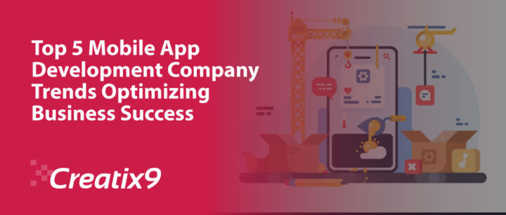 Top 5 Mobile App Development Company Trends Optimizing Business Success ...